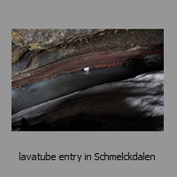 lavatube entry in Schmelckdalen